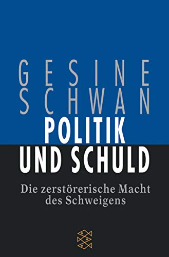 Beispielbild fr Politik und Schuld: Die Zerstrerische Macht des Schweigens. zum Verkauf von Henry Hollander, Bookseller