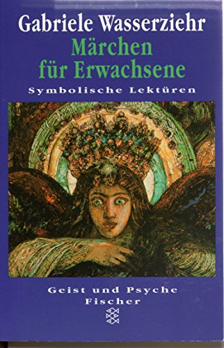 Märchen für Erwachsene,symbolische Lektüren / Gabriele Wasserziehr