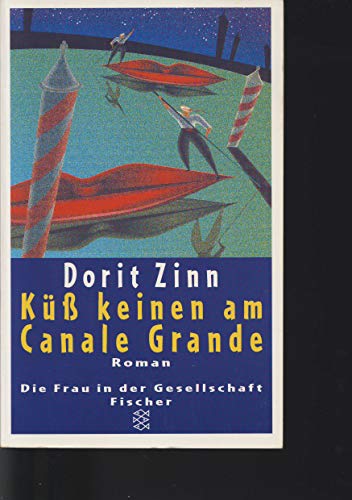 Kuss Keinen Am Canale Grande (Fiction, Poetry and Drama) (9783596134588) by Dorit Zinn