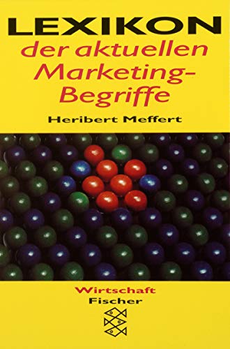 Imagen de archivo de Lexikon der aktuellen Marketing-Begriffe (Fischer Taschenbücher) Meffert, Heribert a la venta por tomsshop.eu