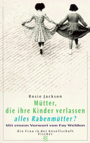 Beispielbild fr Mtter, die ihre Kinder verlassen - alles Rabenmtter? zum Verkauf von Gabis Bcherlager