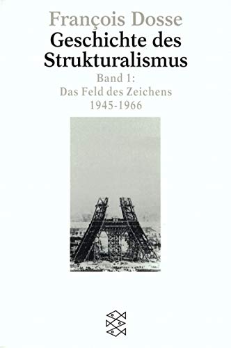 Geschichte des Strukturalismus - Francois Dosse