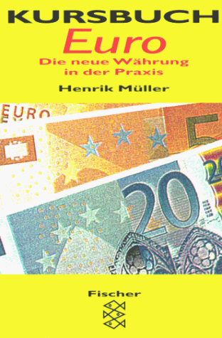 9783596134823: Kursbuch Euro. Die neue Whrung in der Praxis