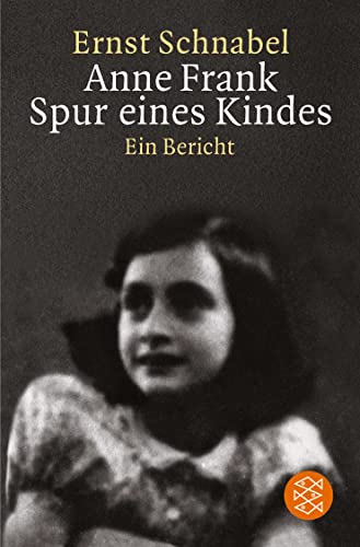 Beispielbild fr Anne Frank. Spur eines Kindes [Taschenbuch] von Schnabel, Ernst zum Verkauf von Nietzsche-Buchhandlung OHG