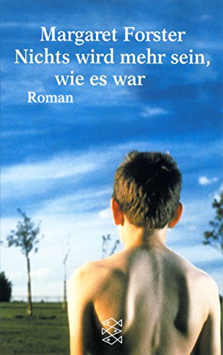 Beispielbild fr Nichts wird mehr sein, wie es war [Taschenbuch] von Margaret Forster zum Verkauf von Nietzsche-Buchhandlung OHG