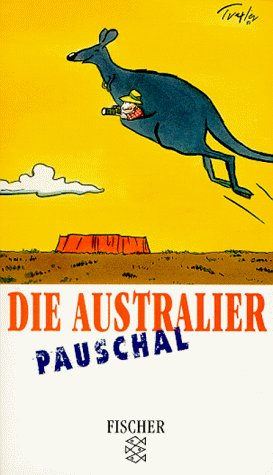 Die Australier pauschal. Aus dem Englischen von Oliver Koch.