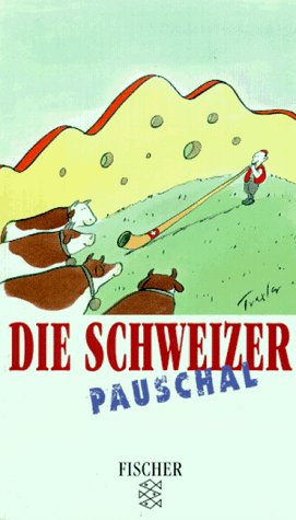Stock image for Die Schweizer pauschal. for sale by medimops