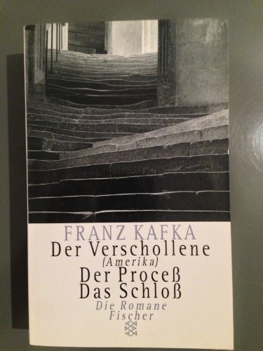 Der Process /Das Schloss /Der Verschollene: Drei Romane - Kafka, Franz