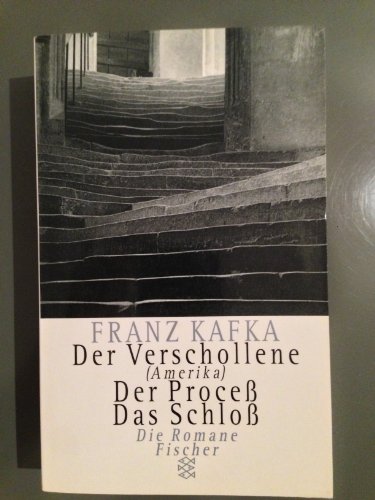 Stock image for Die Romane: Der Verschollene (Amerika); Der Process; Das Schloss for sale by German Book Center N.A. Inc.