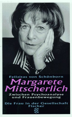 9783596136186: Margarete Mitscherlich. Zwischen Psychoanalyse und Frauenbewegung. Ein Portrt