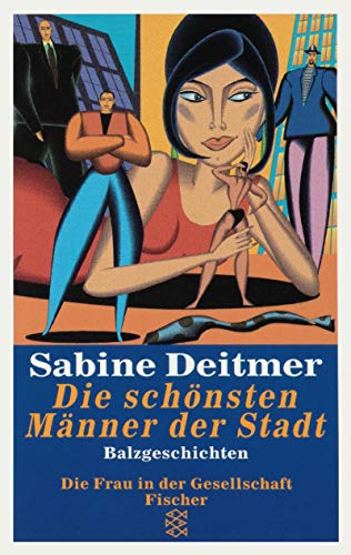 Imagen de archivo de Die schnsten Mnner der Stadt. Balzgeschichten. a la venta por Leserstrahl  (Preise inkl. MwSt.)