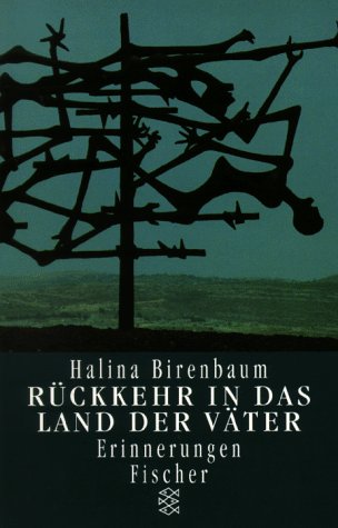 Rückkehr in das Land der Väter : [Erinnerungen]. Halina Birenbaum. Aus dem Poln. übers. von Beate Kosmala / Fischer ; 13650 - Birenbaum, Halina (Verfasser)