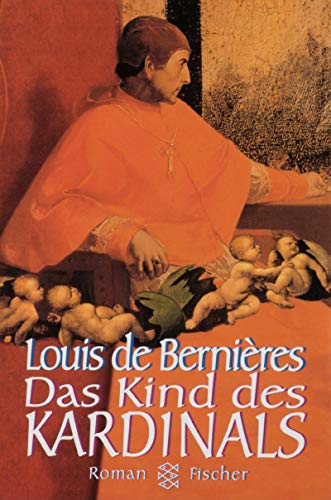 Das Kind des Kardinals. Roman. Aus dem Englischen von Klaus Pemsel. - Bernières, Louis de