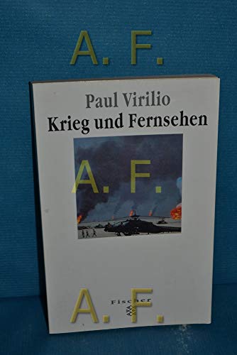 Krieg und Fernsehen / Paul Virilio. Aus dem Franz. von Bernd Wilczek - Virilio, Paul (Verfasser)