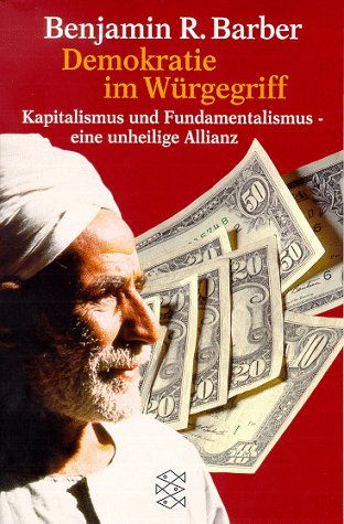 Beispielbild fr Demokratie im Würgegriff. Kapitalismus und Fundamentalismus - eine unheilige Allianz. (Taschenbuch) zum Verkauf von Nietzsche-Buchhandlung OHG