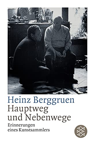 Hauptweg und Nebenwege. Erinnerungen eines Kunstsammlers. (9783596138531) by Berggruen, Heinz