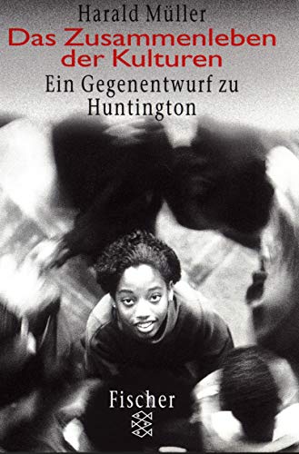 9783596139156: Das Zusammenleben der Kulturen: Ein Gegenentwurf zu Huntington (German Edition)