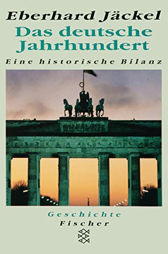 Das deutsche Jahrhundert. Eine historische Bilanz. - Jäckel, Eberhard