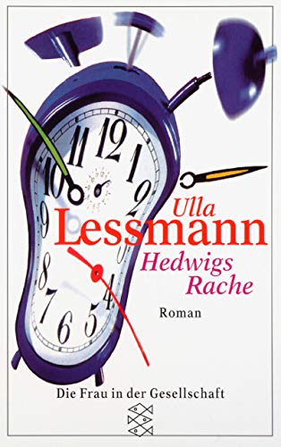 Hedwigs Rache: Roman (Die Frau in der Gesellschaft) - Lessmann, Ulla