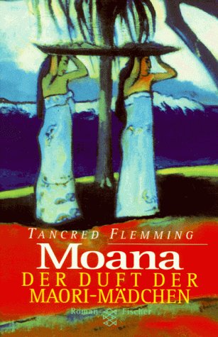Moana - Der Duft der Maori-Mädchen: Roman
