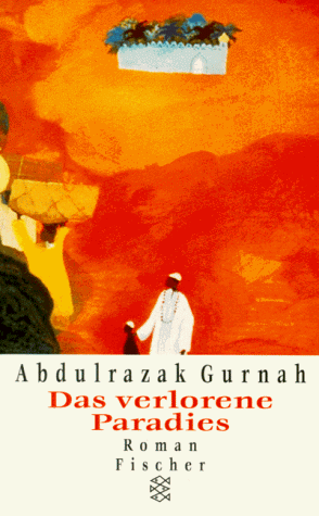 Das verlorene Paradies Roman - Gurnah, Abdulrazak und Inge Leipold