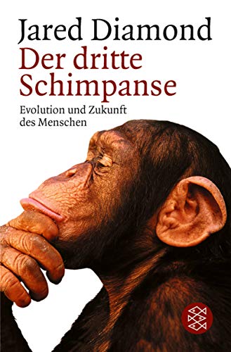 Der dritte Schimpanse: Evolution und Zukunft des Menschen - Diamond, Jared