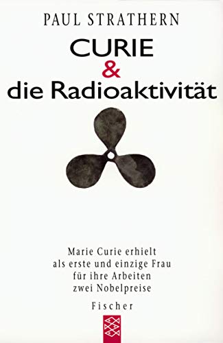 Curie und die Radioaktivität.