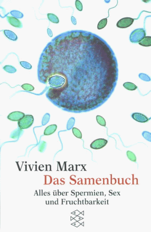 Stock image for Das Samenbuch. Alles ber Spermien, Sex und Fruchtbarkeit. for sale by medimops