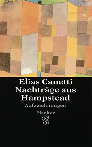 Nachträge aus Hempstead - Aufzeichnungen 1954 - 1971 - Canetti, Elias