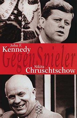 John F. Kennedy /Nikita Chruschtschow: GegenSpieler - Claudio, Gallio und Drechsler Karl