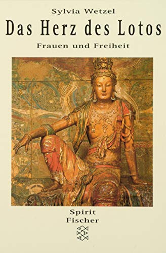 Beispielbild fr Das Herz des Lotos. Frauen und Freiheit. Mit einem Vorwort der Verfasserin. Mit Anmerkungen, Literaturempfehlungen, Personen- und Orteregister. - (=Fischer 14254 : Spirit, herausgegeben von Stephan Schuhmacher). zum Verkauf von BOUQUINIST