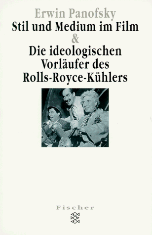 Stil und Medium im Film. & Die ideologischen Vorläufer des Rolls-Royce-Kühlers.