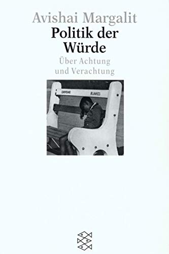 9783596142668: Politik der Wrde: ber Achtung und Verachtung