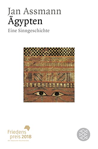 Ã„gypten. Eine Sinngeschichte. (9783596142675) by Assmann, Jan