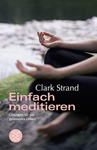 Stock image for Einfach meditieren: bungen fr ein gelassenes Leben for sale by medimops