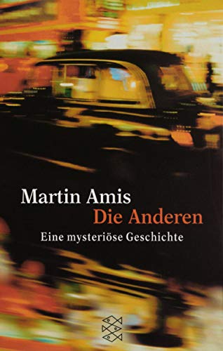 Die Anderen. Eine mysteriÃ¶se Geschichte. (9783596144204) by Amis, Martin