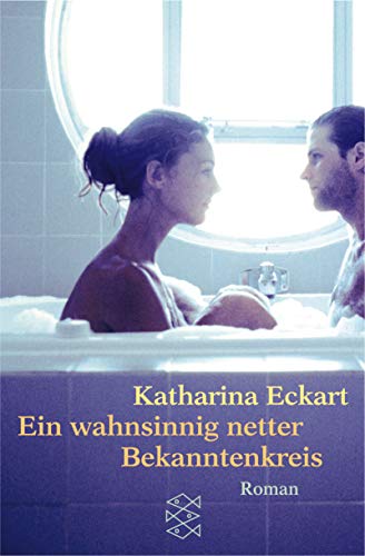 9783596144631: Ein wahnsinnig netter Bekanntenkreis [Paperback] by Eckart, Katharina