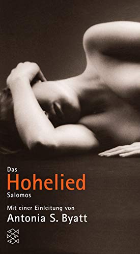 Beispielbild fr Das Bibel Projekt. Das Hohelied Salomos. Mit einer Einleitung von Antonia S. Byatt. zum Verkauf von medimops