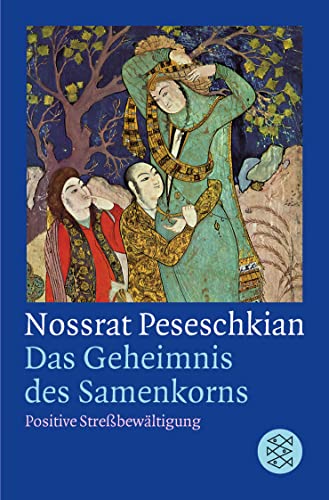 Stock image for Das Geheimnis des Samenkorns - Positive Stressbewltigung for sale by PRIMOBUCH