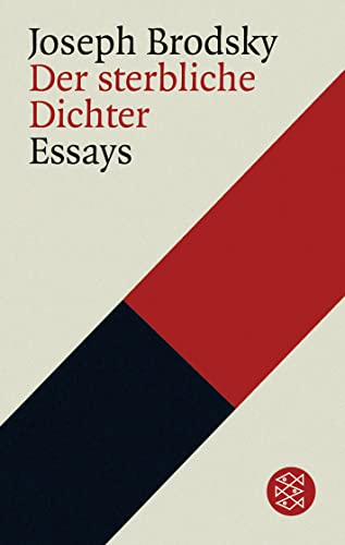 Der sterbliche Dichter. Ãœber Literatur, Liebschaften und Langeweile. (9783596145973) by Brodsky, Joseph