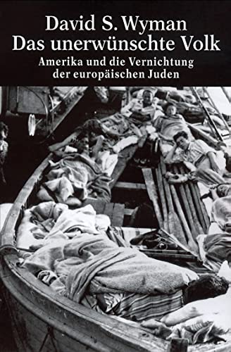 Imagen de archivo de Das unerwnschte Volk. Amerika und die Vernichtung der europischen Juden, a la venta por modernes antiquariat f. wiss. literatur