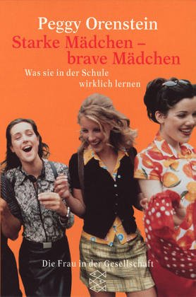 9783596146154: Starke Mdchen - brave Mdchen. Was sie in der Schule wirklich lernen.