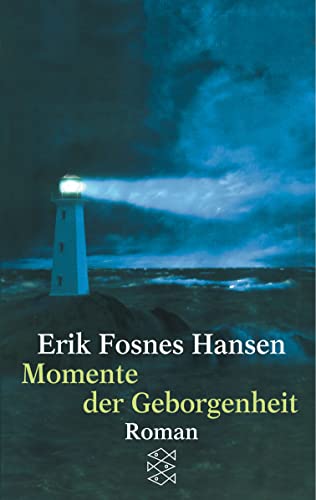 Momente der Geborgenheit - Fosnes Hansen, Erik und Hinrich Schmidt-Henkel