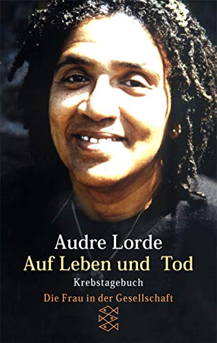 Die Frau in der Gesellschaft: Auf Leben und Tod. Krebstagebuch - Audre Lorde