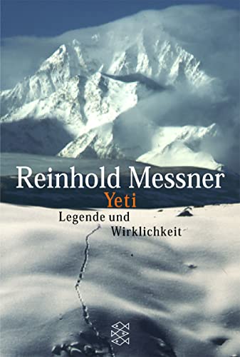 Yeti: Legende und Wirklichkeit - Messner, Reinhold