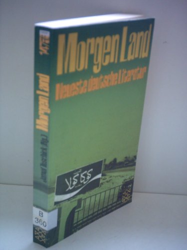 Stock image for Morgen Land: Neueste deutsche Literatur for sale by Martin Greif Buch und Schallplatte