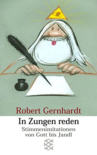 Stock image for In Zungen reden: Stimmenimitationen von Gott bis Jandl1. November 2000 von Robert Gernhardt for sale by Nietzsche-Buchhandlung OHG