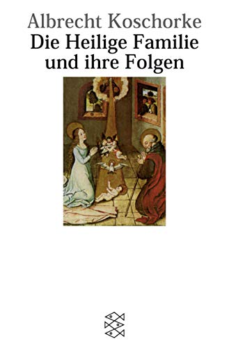 9783596147656: Die Heilige Familie und ihre Folgen: Ein Versuch