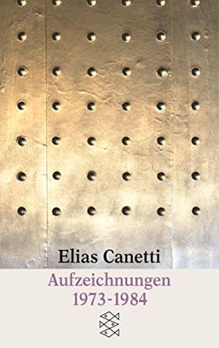 Aufzeichnungen 1973-1984 - Elias Canetti