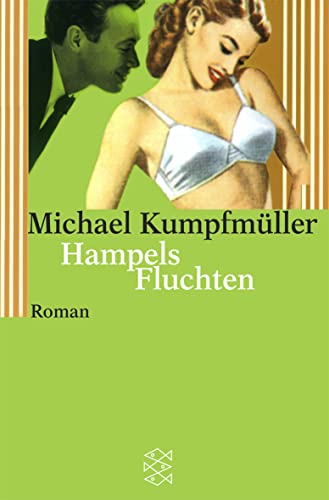 Beispielbild fr Hampels Fluchten: Roman (Taschenbuch) von Michael Kumpfmüller (Autor) zum Verkauf von Nietzsche-Buchhandlung OHG